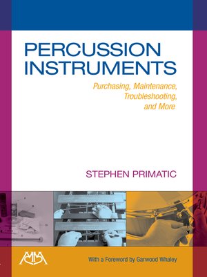 cover image of Percussion Instruments--Purchasing, Maintenance, Troubleshooting & More